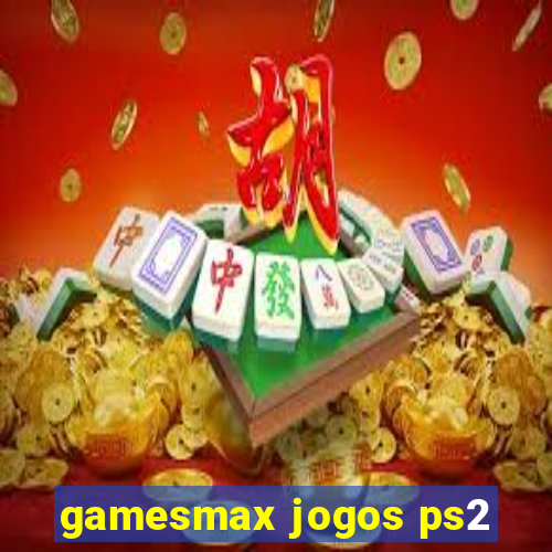 gamesmax jogos ps2